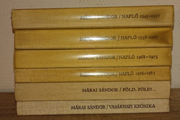 Márai Sándor - 4 naplókötet és 2fontos könyv Márai Sándortól: Napló 1945-1957, Napló 1958-1967, Napló 1968-1975, 1976-1983 + Föld, föld!..., Vasárnapi krónika