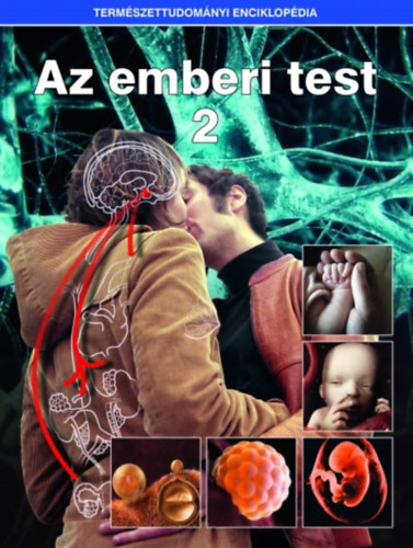 Az emberi test 2. - Termszettudomnyi enciklopdia 10.