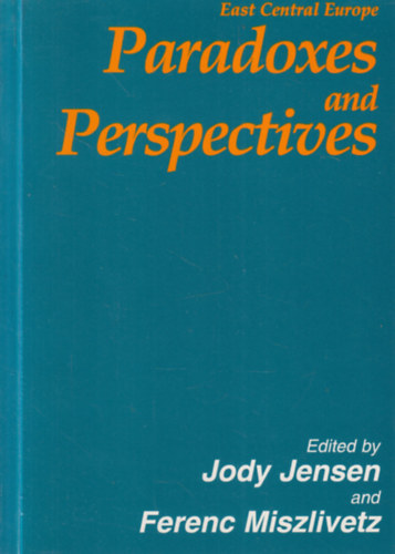 Jody Jensen, Miszlivetz Ferenc - Paradoxes and Perspectives (2x dedik�lt)