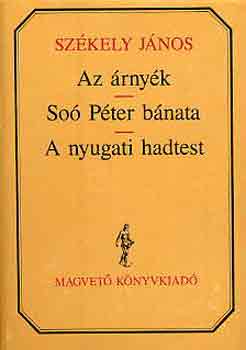 Sz�kely J�nos - Az �rny�k-So� P�ter b�nata-A nyugati hadtest