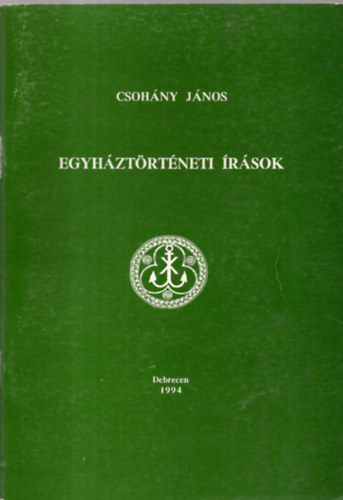 Csohny Jnos - Egyhztrtneti rsok