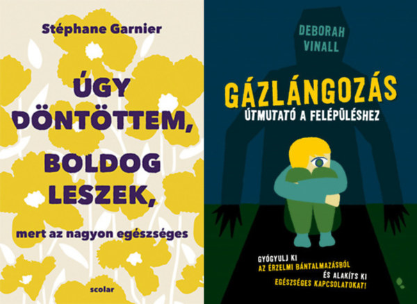 Stphane Garnier, Deborah Vinall - gy dntttem, boldog leszek, mert az nagyon egszsges + Gzlngozs - tmutat a felplshez (2 m)