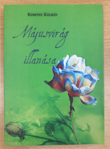 Kemenes K�lm�n - M�jusvir�g illan�sa (dedik�lt)