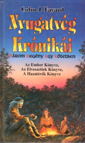 COLIN J. FAYARD - Nyugatvg Krniki - Hrom regny egy ktetben
