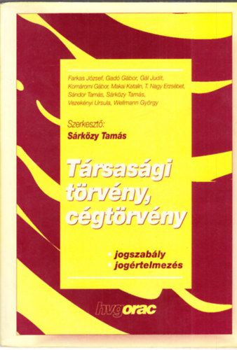 Srkzy Tams (szerk.) - Trsasgi trvny, cgtrvny (jogszably, jogelemzs)