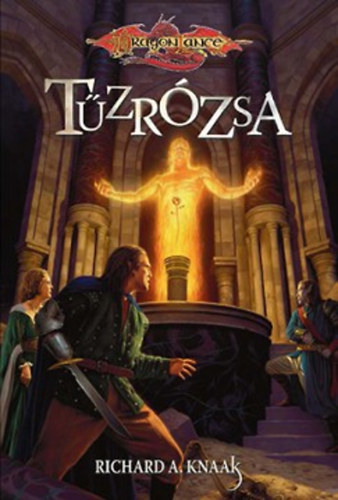 Richard A. Knaak - Tűzrózsa