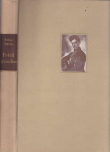 Békés István - Petőfi nyomában