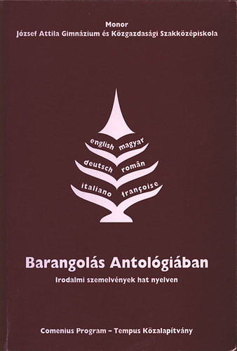 Barangol�s Antol�gi�ban (Irodalmi szemelv�nyek hat nyelven)