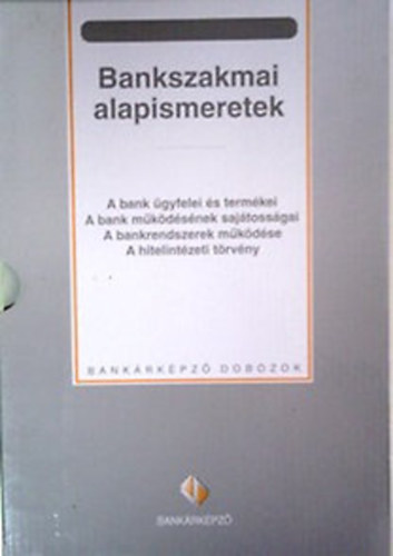 Mjer Beta, Koltai Zsolt, dr. Martin Hajdu Gyrgy - Bankszakmai alapismeretek (Bankrkpz dobozok)