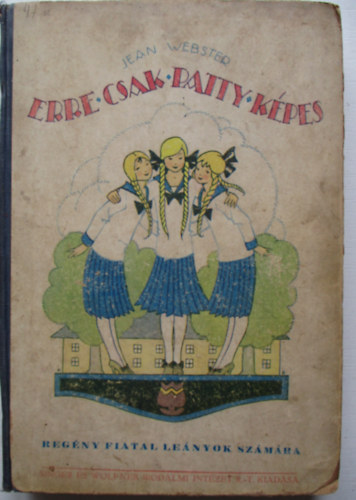 Jean Webster - Erre csak Patty k�pes