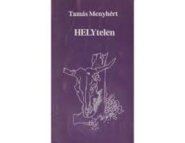 Tams Menyhrt - HELYtelen (Dediklt)