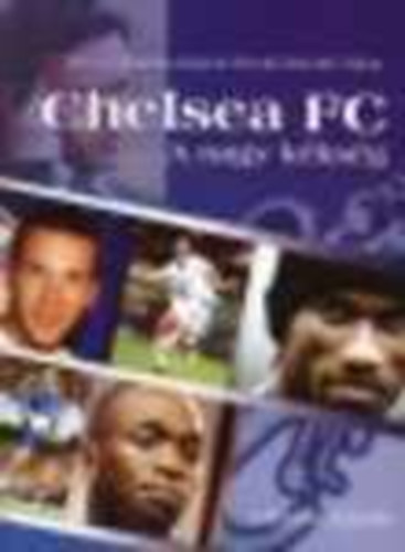 Dnes Tams - Kaposi Dvid - Chelsea FC - A nagy kksg