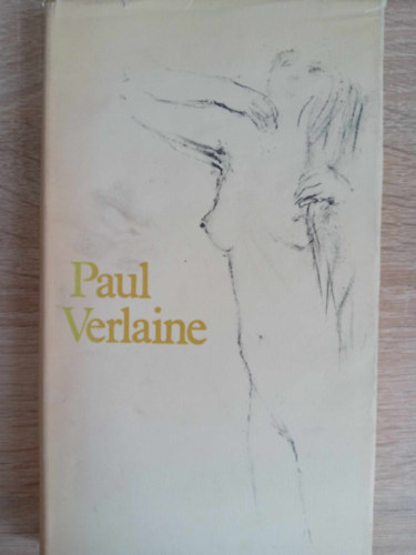Paul Verlaine, Katona Tams (szerk.), Murnyi Zsuzsa (szerk.), Pierre Bonnard (ill.) - Paul Verlaine vlogatott versei (Helikon kiadvny Pierre Bonnard illusztrciival)