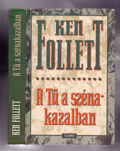 Ken Follett, Szerk.: Székács Vera, Ford.: Szíjgyártó László - A Tű a szénakazalban (The Eye of the Needle) - Második kiadás