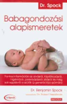 Dr. Benjamin Spock - Babagondozsi alapismeretek