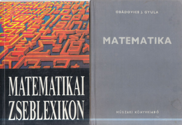 Ol�h Judit, Dr. Ob�dovics J. Gyula - 2 db. matematika (Matematikai zseblexikon + Matematika)