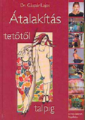 Dr. Gspr Lajos Dr. Seffer Istvn Dr. Brtfai Zsuzsa - talakts tettl talpig - A KVNT KLS MEGJELENS S A NORML TESTSLY ELRSI LEHETSGEINEK KZIKNYVE - 49 BEVLT MDSZER/P - 101 kg-mal kevesebb s egy lettel tbb