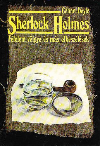 Arthur Conan Doyle - Sherlock Holmes: A félelem völgye