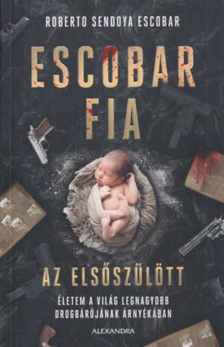 Roberto Sendoya Escobar - Escobar fia: az elsszltt