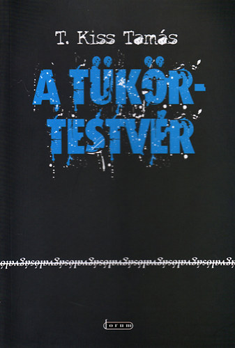 T.kiss Tam�s - A t�k�rtestv�r