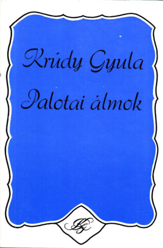 Krdy Gyula - Palotai lmok