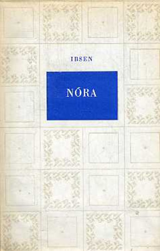 Henrik Ibsen - Nóra