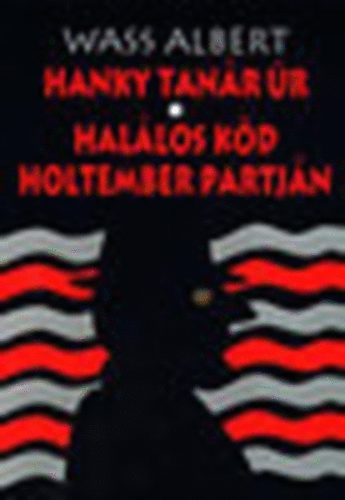 Wass Albert - Hanky tan�r �r - Hal�los k�d holtember partj�n