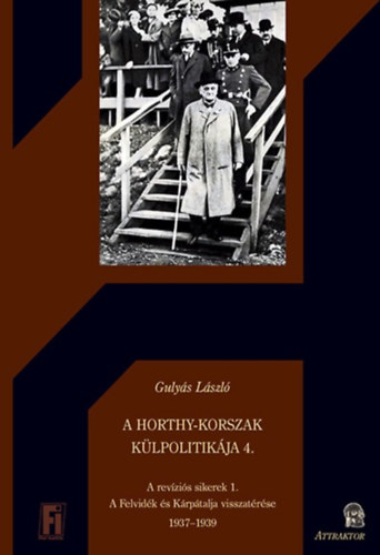 Gulys Lszl - A Horthy-korszak klpolitikja 4.