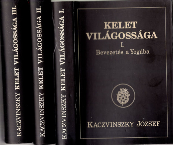 Kaczvinszky Jzsef - Kelet vilgossga I-III.