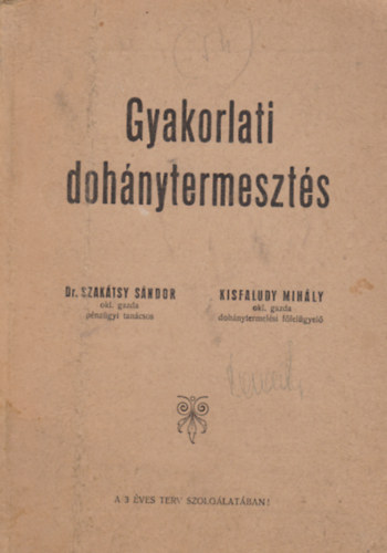 Szakátsy Sándor, Kisfaludy Mihály - Gyakorlati dohánytermesztés