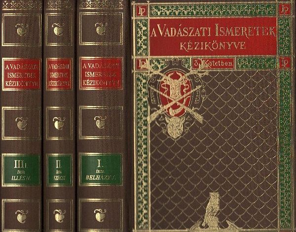 Blcshzai Belhzy Jen, Szcsi Zsigmond, Ills Nndor - A vadszati ismeretek kziknyve I-IV.  (hasonms kiads) I + II+ III/1+ III/2