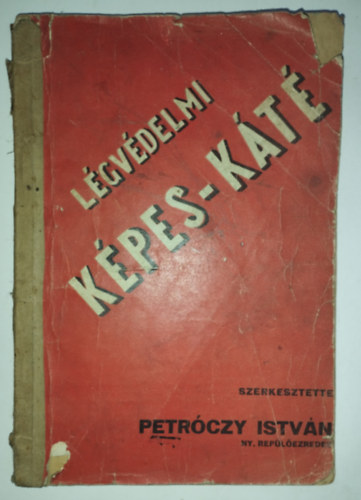 Petrczy Istvn (szerk.) - Lgvdelmi kpes-kt