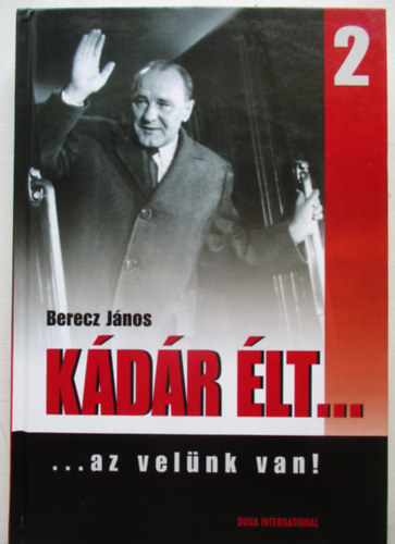 Berecz J�nos - K�d�r �lt... 2. - az vel�nk van!