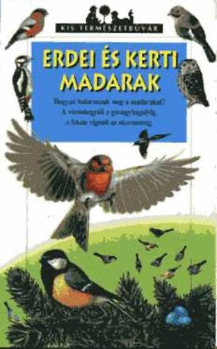 Val�rie Tracqui - Erdei �s kerti madarak (Kis term�szetb�v�r)