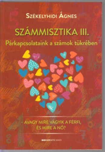 Szkelyhidi gnes - Szmmisztika III. - Prkapcsolataink a szmok tkrben