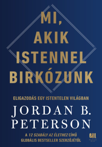 Peterson, Jordanb. - Mi, akik Istennel birk�zunk