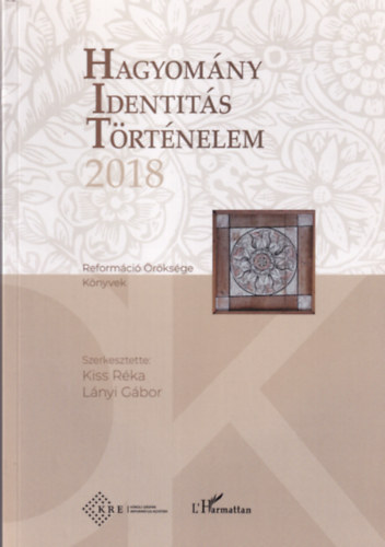 Kiss Réka, Lányi Gábor - Hagyomány Identitás Történelem 2018