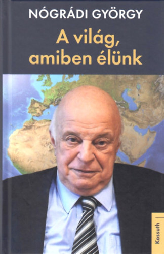 Ngrdi Gyrgy - A vilg, amiben lnk
