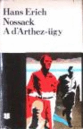 Hans Erich Nossack - A D'Arthez-ügy