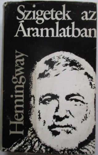 Ernest Hemingway - Szigetek az áramlatban