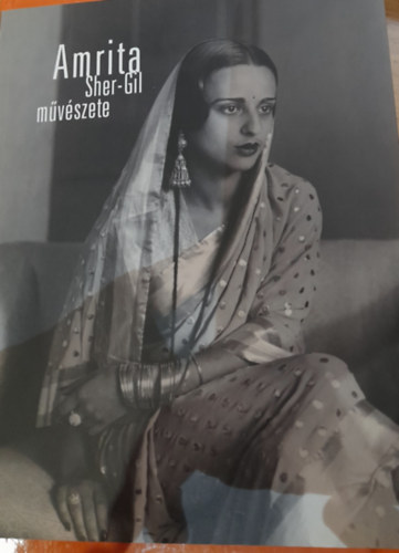 Kelnyi Bla (szerkeszt) - Amrita Sher-Gil mvszete