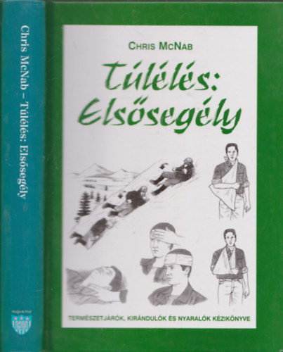 Chris McNab - Túlélés: Elsősegély