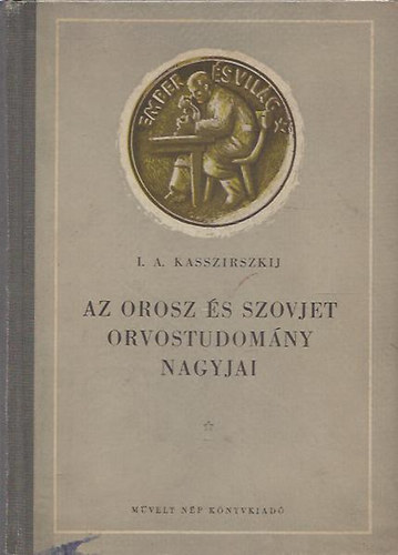 I. A. Kasszirszkij - Az orosz �s szovjet orvostudom�ny nagyjai