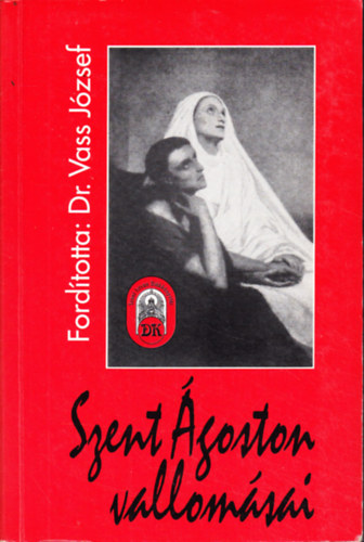 Szent �goston - Szent �goston vallom�sai