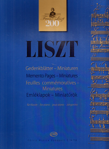 Liszt Ferenc - Gedenkblatter - Miniaturen/ Memento pages - miniatures/ Feuilles commémoratives - miniatures/ Emléklapok - miniatűrök) Zongorára