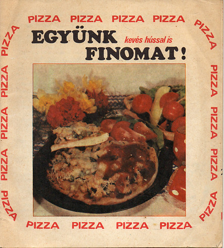 Egynk Pizzt! (Egynk finomat kevs hssal is!)