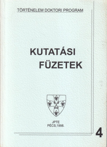 Ormos Mria (szerk.), Harsnyi Ivn, Flodung Jnos - Kutatsi Fzetek 4 - Trtnelem doktori program