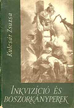 Kulcsár Zsuzsa - Inkvizíció és boszorkányperek