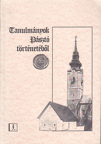 Szomsz�d Andr�s - Tanulm�nyok P�szt� t�rt�net�b�l 3. (P�szt� utcanevei 1991-ig)