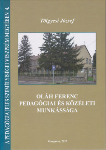Tlgyesi Jzsef - Olh Ferenc pedaggiai s kzleti munkssga
